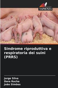 Produktbild: Sindrome riproduttiva e respiratoria dei suini (PRRS)