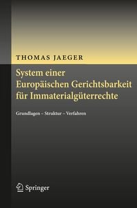 Produktbild: System einer Europ&auml;ischen Gerichtsbarkeit f&uuml;r Immaterialg&uuml;terrechte