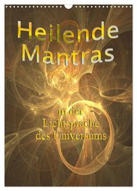 Produktbild: Heilende Mantras in der Lichtsprache des Universums (Wandkalender 2026 DIN A3 hoch), CALVENDO Monatskalender