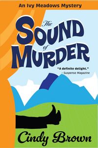 Produktbild: The Sound of Murder (The Ivy Meadows Mysteries, #2)
