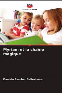 Produktbild: Myriam et la cha&icirc;ne magique