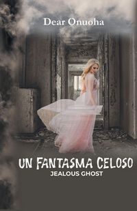 Produktbild: Un Fantasma Celoso