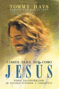 Produktbild: Libres para ser como Jes&uacute;s (Versi&oacute;n Espa&ntilde;ol)