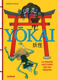 Produktbild: Yokai : la parade nocturne des 100 d&eacute;mons