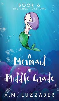 Produktbild: A Mermaid in Middle Grade Book 6