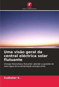 Produktbild: Uma vis&atilde;o geral da central el&eacute;ctrica solar flutuante
