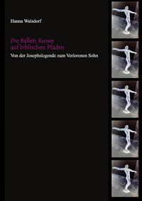 Produktbild: Die Ballets Russes auf biblischen Pfaden