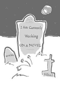 Produktbild: Rolli:  I Am Currently Working on a Novel