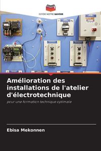Produktbild: Am&eacute;lioration des installations de l'atelier d'&eacute;lectrotechnique