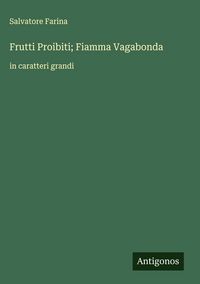 Produktbild: Frutti Proibiti; Fiamma Vagabonda