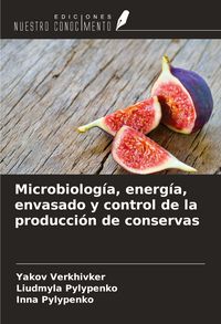 Produktbild: Microbiolog&iacute;a, energ&iacute;a, envasado y control de la producci&oacute;n de conservas