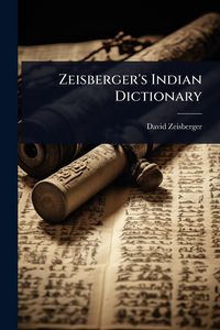 Produktbild: Zeisberger's Indian Dictionary