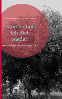 Produktbild: "Morgen hole ich dich wieder"