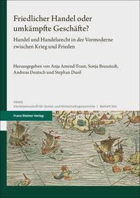 Produktbild: Friedlicher Handel oder umk&auml;mpfte Gesch&auml;fte?