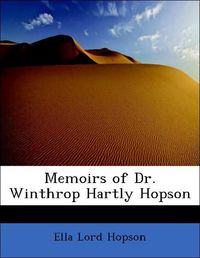 Produktbild: Hopson, E: Memoirs of Dr. Winthrop Hartly Hopson