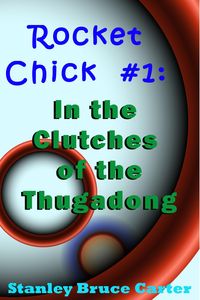 Produktbild: Rocket Chick #1: In the Clutches of the Thugadong