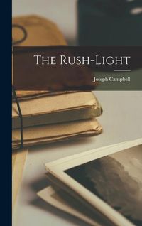 Bild vom Artikel The Rush-light vom Autor Joseph Campbell