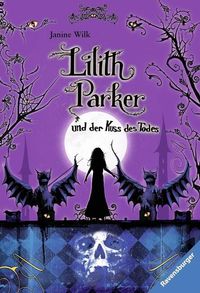 Produktbild: Lilith Parker, Band 2: Lilith Parker und der Kuss des Todes