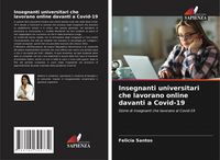 Produktbild: Insegnanti universitari che lavorano online davanti a Covid-19