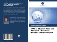 Produktbild: SPARC: Student Peer und Raw Care - N&auml;chstes globales Lernparadigma