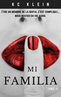 Produktbild: Mi Familia Tome II (Mari&eacute;e &agrave; la mafia, #2)