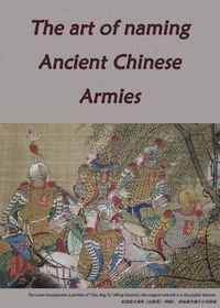 Produktbild: The Art of Naming Ancient Chinese Armies