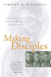 Produktbild: Making Disciples A Handbook of Christian Moral Formation
