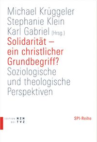 Produktbild: Solidarit&auml;t &ndash; ein christlicher Grundbegriff?