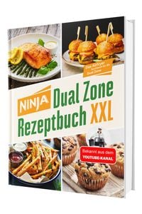 Produktbild: Ninja Hei&szlig;luftfritteuse Rezeptbuch Dual Zone - &uuml;ber 100 Airfryer getestet: Erprobte Rezepte mit exakten Garzeiten f&uuml;r beide Gark&ouml;rbe