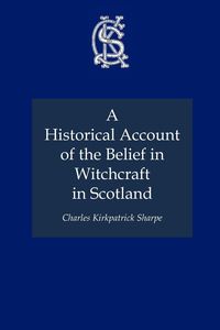 Produktbild: A Historical Account of the Belief in Witchcraft in Scotland