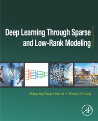 Produktbild: Deep Learning through Sparse and Low-Rank Modeling