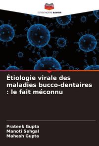 Produktbild: &Eacute;tiologie virale des maladies bucco-dentaires : le fait m&eacute;connu