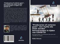 Produktbild: "Produceren of verloren gaan", een mythe die moet worden heroverwogen in tijden van COVID-19