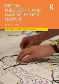 Produktbild: Design, Philosophy and Making Things Happen
