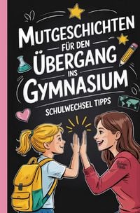 Produktbild: Mutgeschichten f&uuml;r den &Uuml;bergang ins Gymnasium