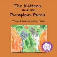 Produktbild: The Kittens and The Pumpkin Patch (Mikey, Greta & Friends Series)