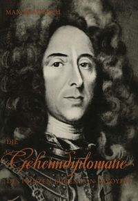 Produktbild: Die Geheimdiplomatie des Prinzen Eugen von Savoyen