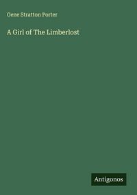 Produktbild: A Girl of The Limberlost