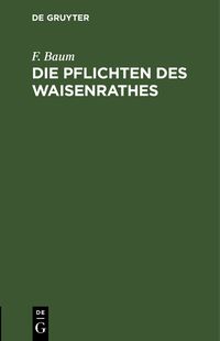 Produktbild: Die Pflichten des Waisenrathes