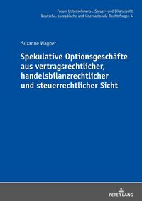Produktbild: Spekulative Optionsgesch&auml;fte aus vertragsrechtlicher, handelsbilanzrechtlicher und steuerrechtlicher Sicht