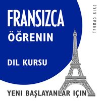 Produktbild: Fransızca &Ouml;ğrenin (Yeni Başlayanlar i&ccedil;in Dil Kursu)
