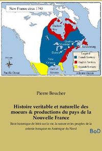 Produktbild: Histoire veritable et naturelle des moeurs & productions du pays de la Nouvelle France