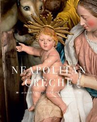 Produktbild: The Neapolitan Cr&egrave;che at the Art Institute of Chicago