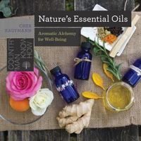 Produktbild: Nature's Essential Oils: Aromatic Alchemy for Well-Being