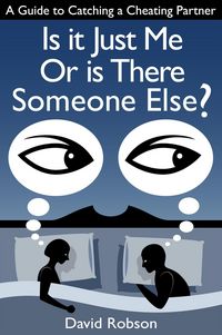 Produktbild: Is It Just Me Or Is There Someone Else?: A Guide to Catching a Cheating Partner