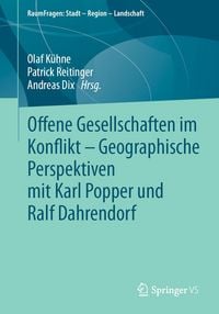 Produktbild: Offene Gesellschaften im Konflikt &ndash; Geographische Perspektiven mit Karl Popper und Ralf Dahrendorf