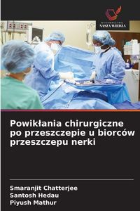 Produktbild: Powik&iquest;ania chirurgiczne po przeszczepie u biorc&oacute;w przeszczepu nerki