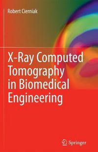 Produktbild: X-Ray Computed Tomography in Biomedical Engineering