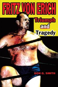 Produktbild: Fritz Von Erich: Triumph and Tragedy