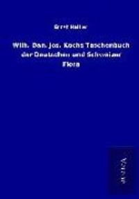 Produktbild: Wilh. Dan. Jos. Kochs Taschenbuch der Deutschen und Schweizer Flora